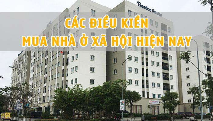 Những điều kiện mua nhà ở xã hội gồm những gì?