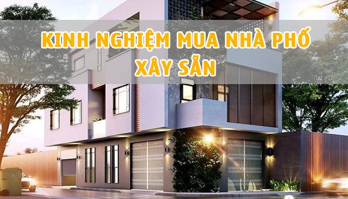 Kinh nghiệm mua nhà phố xây sẵn tránh sai lầm