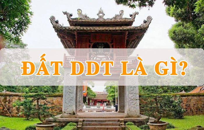 Đất DDT là gì? Quy định mới nhất về đất di tích lịch sử, văn hóa