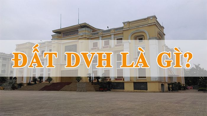 Đất DVH là gì? Đất xây dựng công trình văn hóa có được xây dựng nhà ở không?