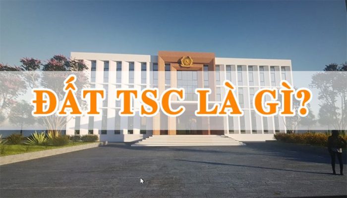 Đất TSC là gì? Quy định sử dụng và quản lý đất TSC
