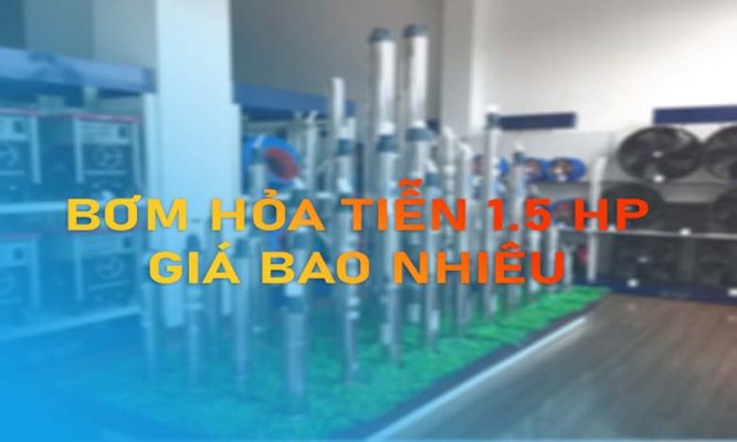 Bơm hỏa tiễn 1.5hp giá bao nhiêu?
