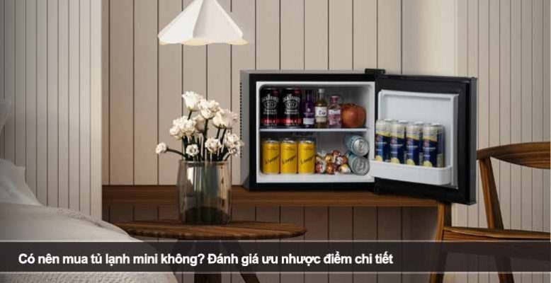 Có nên mua tủ lạnh mini không? Đánh giá ưu nhược điểm chi tiết