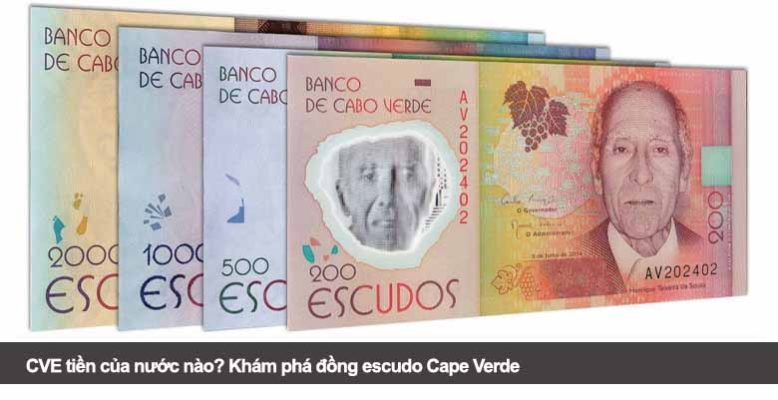 CVE tiền của nước nào? Khám phá đồng escudo Cape Verde